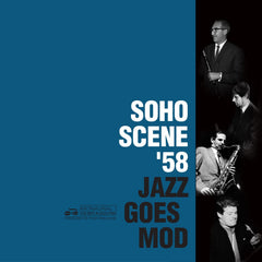 V/A - RSD 2022 - SOHO SCENE '58 [JAZZ GOES MOD] - [Vinyl]