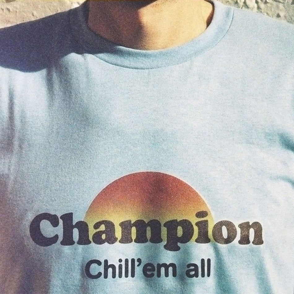 Champion - Chill Em All - [Vinyl]