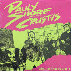 Pauly Shore & the Crustys - Crustopolis Vol. 1 (RSD) - (RSD Exclusive, Colored Vinyl, Pink, Limited Edition) - [Vinyl]