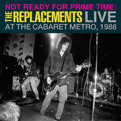 The Replacements - Not Ready For Prime Time: Live At Cabaret Metro - [Vinyl]