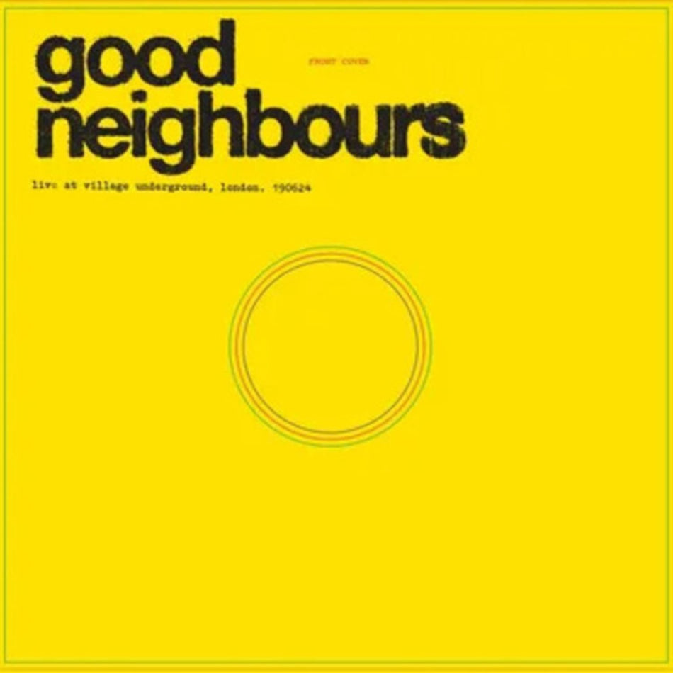 Good Neighbours - GOOD NEIGHBOURS Live At Village Underground - (RSD Exclusive) - [Vinyl]