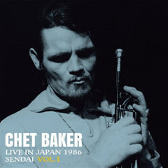 Chet Baker - RSD 2025 - LIVE IN JAPAN 1986 SENDAI VOL. 1 - [Vinyl]