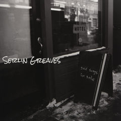 Serlin Greaves - Sad Songs For Sale - [Vinyl]