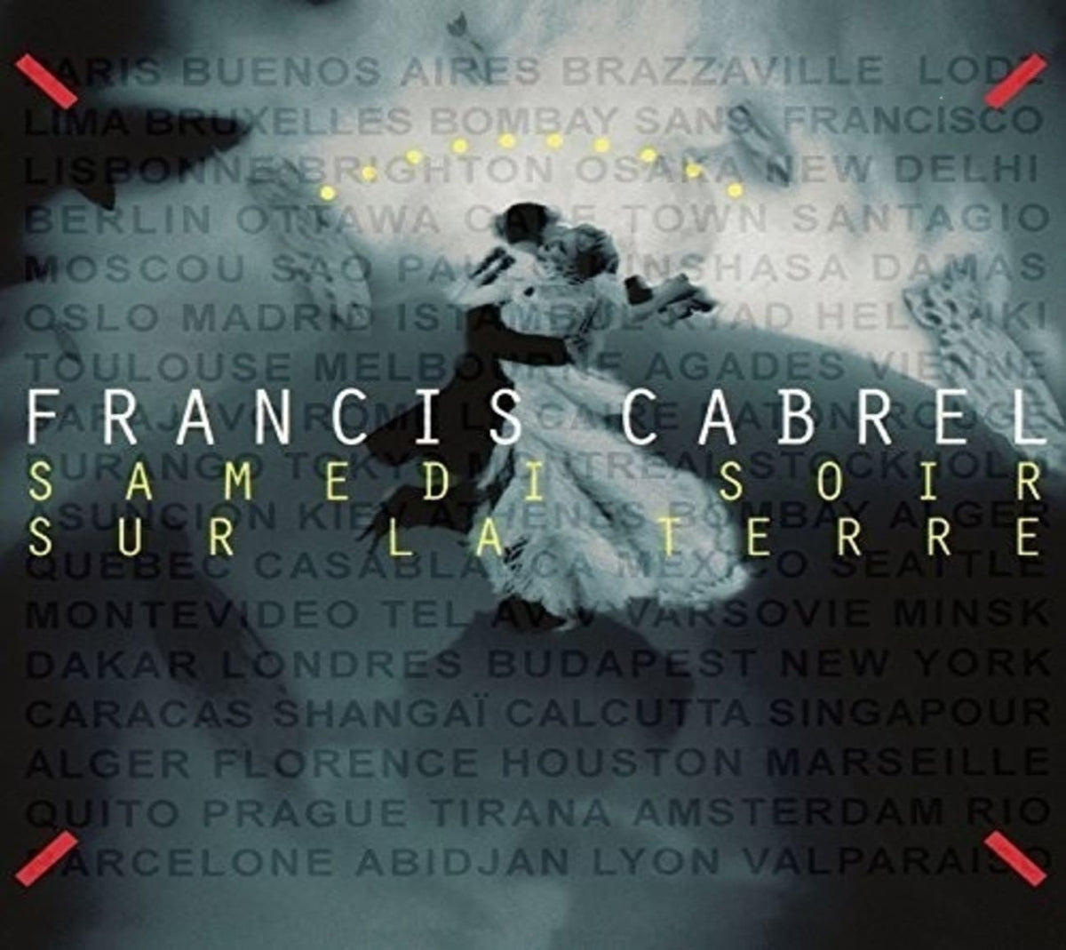 Francis Cabrel - Samedi Soir Sur la Terre - [CD]