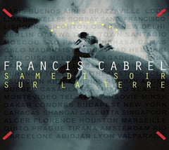 Francis Cabrel - Samedi Soir Sur la Terre - [CD]