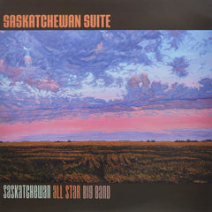 Saskatchewan All Star Big Band - Saskatchewan Suite - [Vinyl]