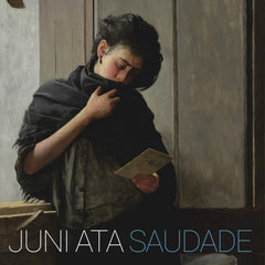 Juni Ata - Saudade - [Vinyl]