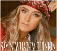 Lainey Wilson - Sayin' What I'm Thinkin' - [CD]