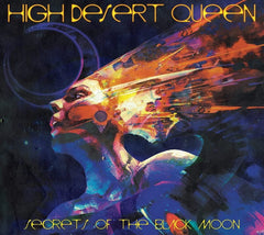 High Desert Queen - Secrets Of The Black Moon - [CD]