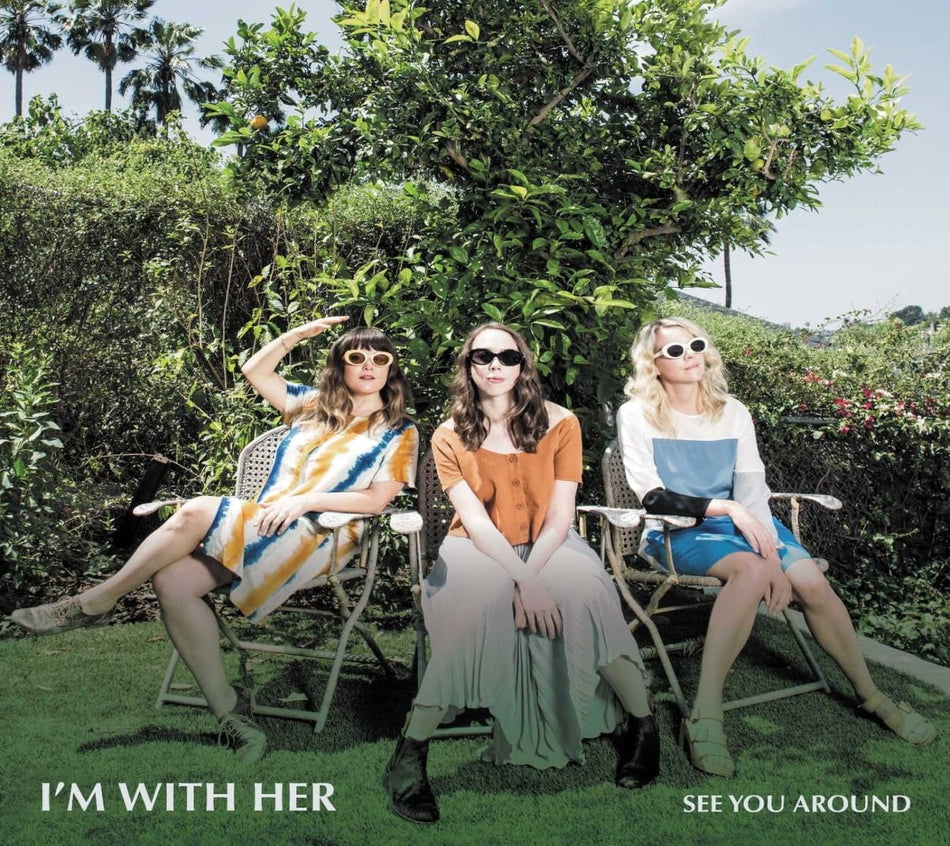 I’m With Her - See You Around - [CD]