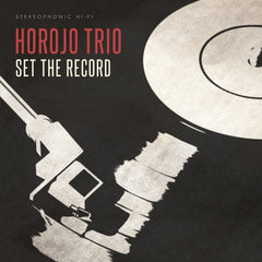 Horojo Trio - Set The Record - [Vinyl]