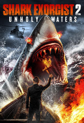 SHARK EXORCIST 2: UNHOLY WATERS - [DVD]