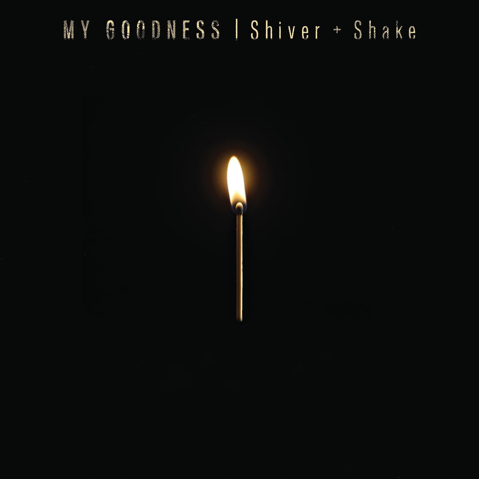 My Goodness - SHIVER + SHAKE - [Vinyl]