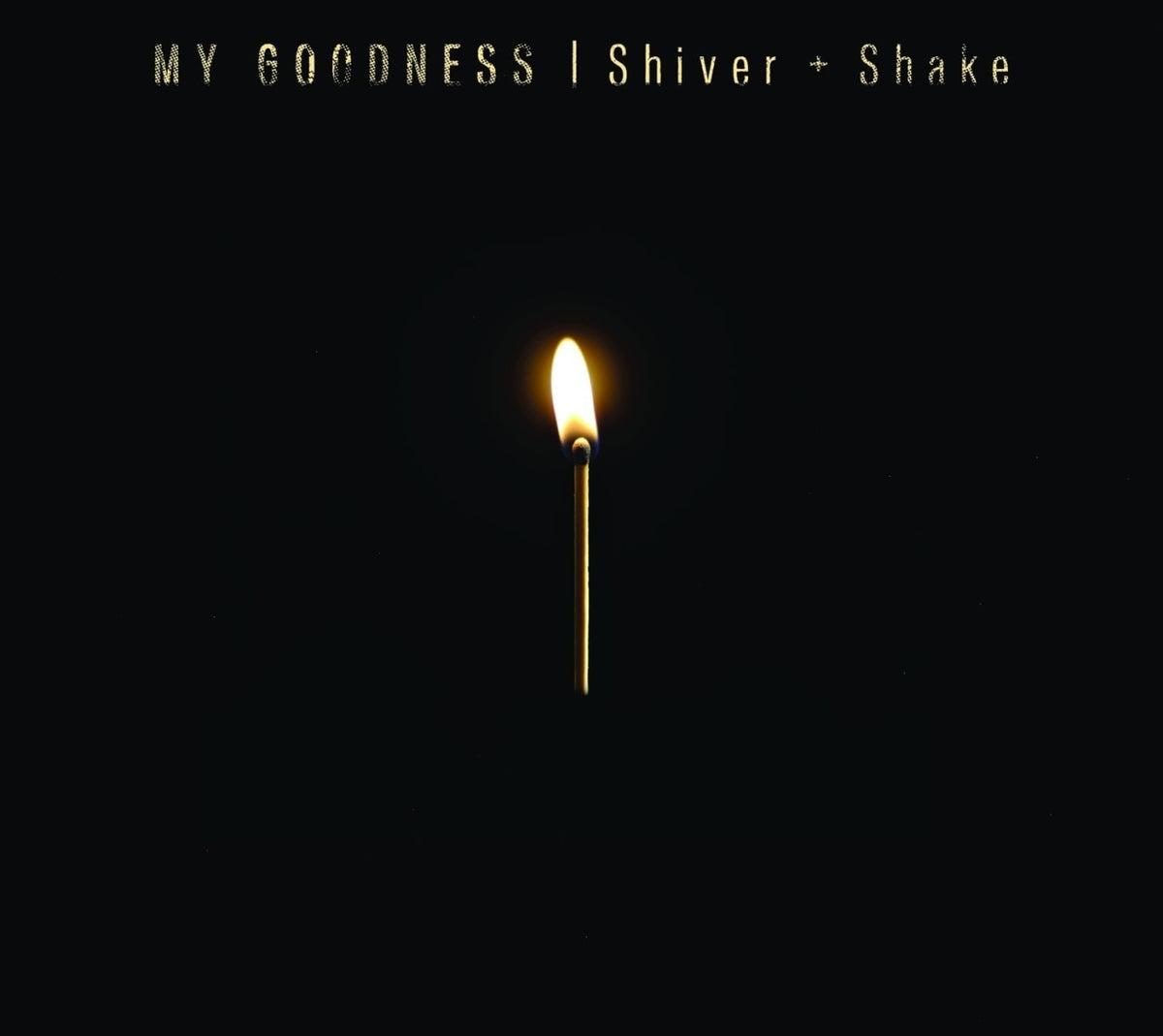 My Goodness - Shiver & Shake - (Digipack Packaging) - [CD]