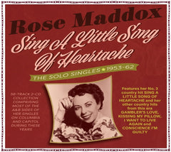 Rose Maddox - Sing A Little Song Of Heartache: The Solo Singles 1953-62 - [CD]