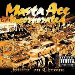 MASTA ACE INC - Sittin' On Chrome [Explicit Content] - (Parental Advisory Explicit Lyrics) - [Vinyl]