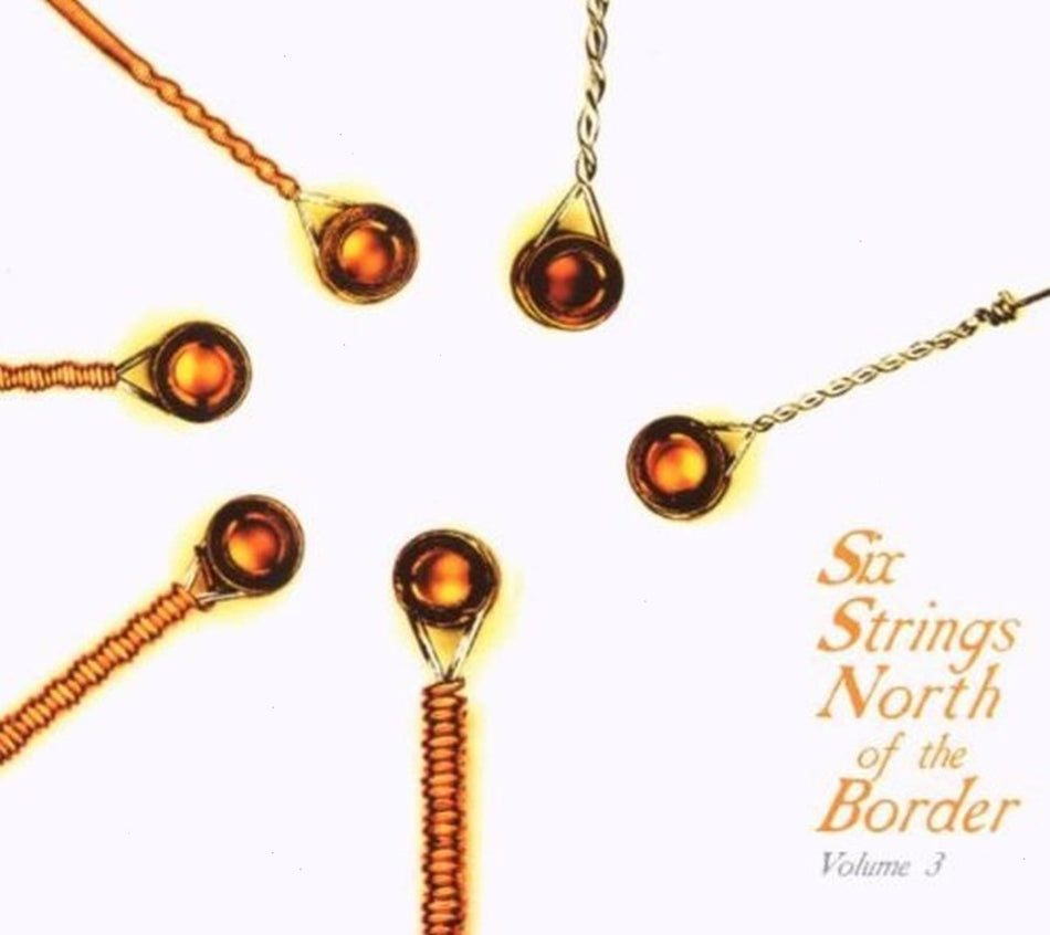Various Artists - Six Strings North Of The Border, Vol. 3 - [CD]