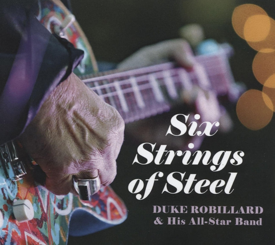 Duke Robillard - Six Strings Of Steel - [CD]