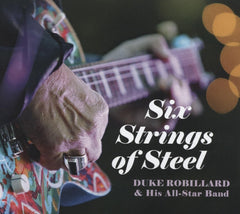 Duke Robillard - Six Strings Of Steel - [CD]