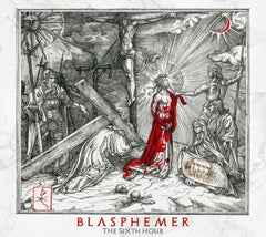 Blasphemer - Sixth Hour - [CD]
