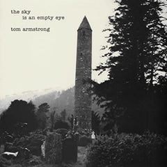 Tom Armstrong - The Sky Is An Empty Eye - [Vinyl]