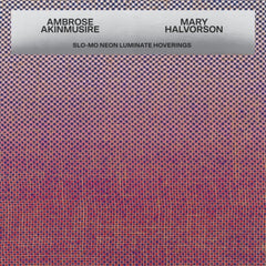 Ambrose Akinmusire & Mary Halvorson - Slo-mo Neon Luminate Hoverings - [Vinyl]