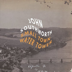 John Southworth - SMALL TOWN WATER TOWER - [Vinyl]