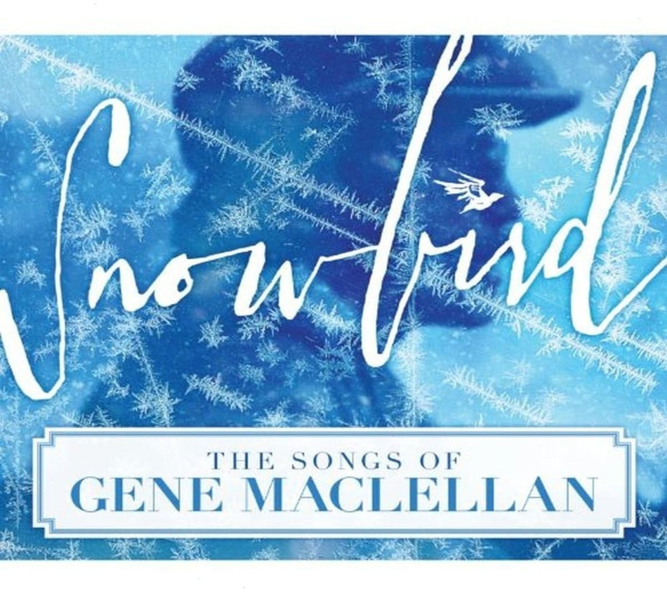 Various Artists - Snowbird: The Songs of Gene MacLellan / Various - [CD]