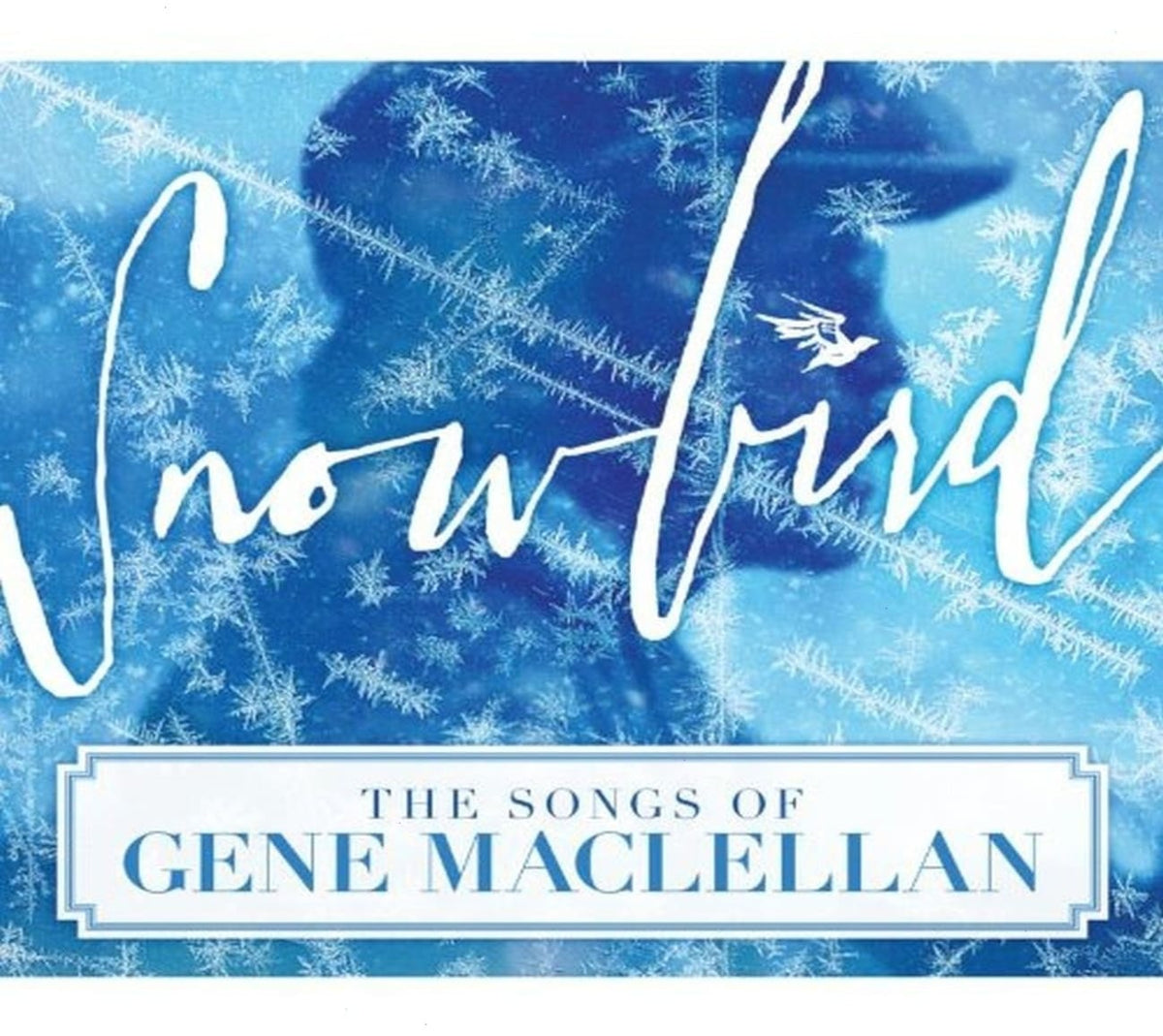Various Artists - Snowbird: The Songs of Gene MacLellan / Various - [CD]