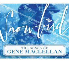 Various Artists - Snowbird: The Songs of Gene MacLellan / Various - [CD]