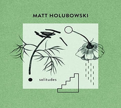Matt Holubowski - Solitudes - [CD]