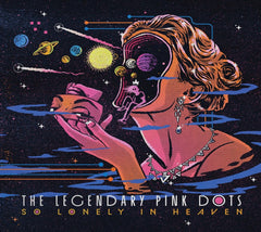 The Legendary Pink Dots - So Lonely In Heaven - [CD]