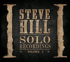 Steve Hill - Solo Recordings Volume 2 - [CD]