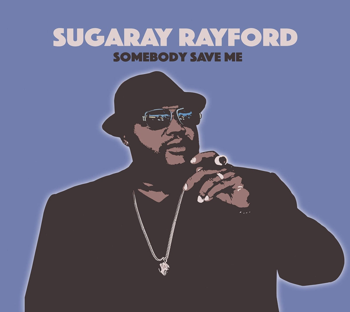 Sugaray Rayford - Somebody Save Me - [CD]