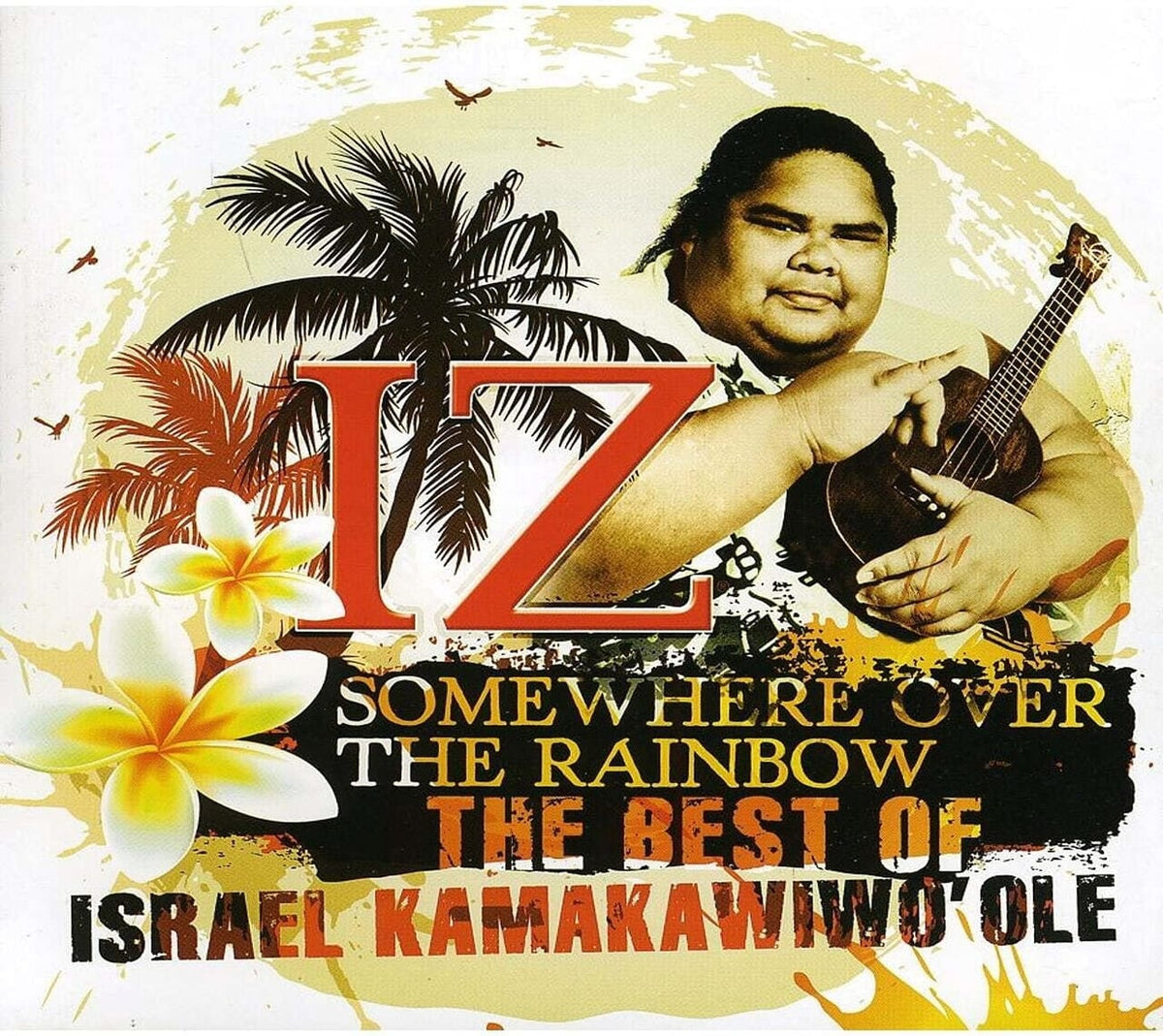 Israel Kamakawiwo'ole - Somewhere Over The Rainbow: The Best Of Israel Kamakawiwo'ole - [CD]