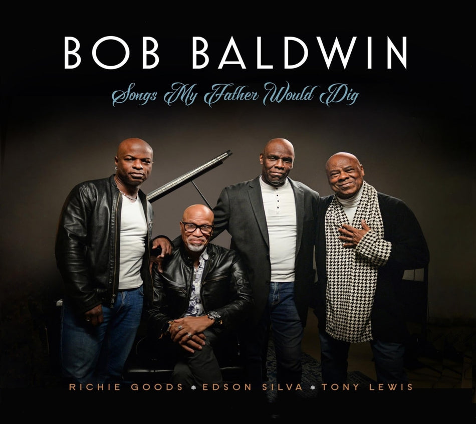 Bob Baldwin - Songs My Father Would Dig - [CD]