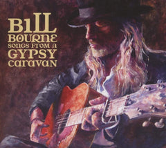 Bill Bourne - Songs from a Gypsy Caravan - [CD]
