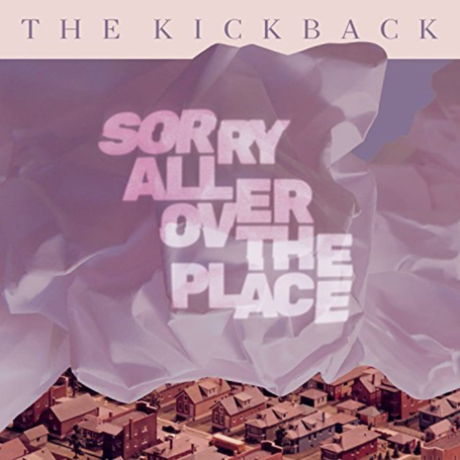 Kickback - Sorry All Over the Place - [Vinyl]