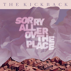 Kickback - Sorry All Over the Place - [Vinyl]