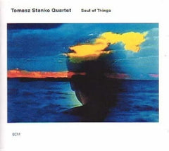 Tomasz Stanko Quartet - SOUL OF THINGS - [CD]