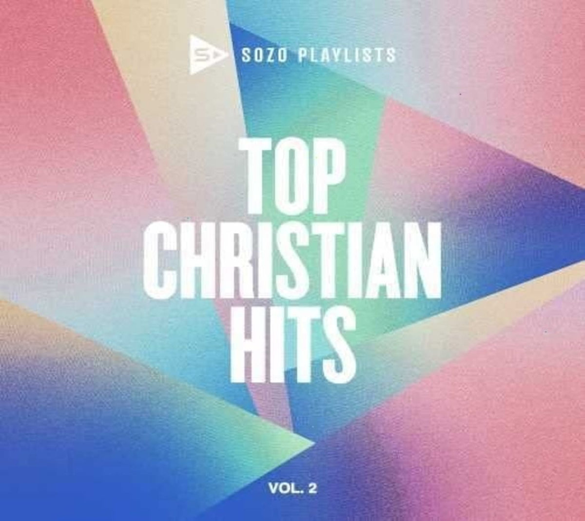 Various Artists - SOZO Playlists: Top Christian Hits, Vol. 2 (Various Artists) - [CD]