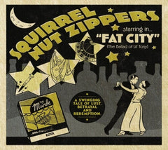 Squirrel Nut Zippers - Squirrel Nut Zippers Starring In Fat City (The Ballad Of Lil' Tony) - [CD]