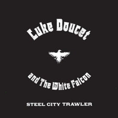 Luke Doucet - STEEL CITY TRAWLER - [Vinyl]