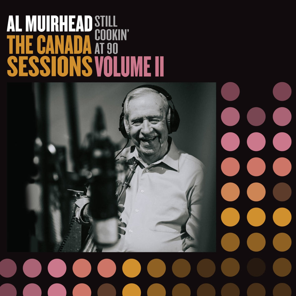 Al Muirhead - Still Cookin' At 90: The Canada Sessions 2 - [Vinyl]