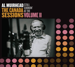 Al Muirhead - Still Cookin' At 90: The Canada Sessions 2 - [CD]