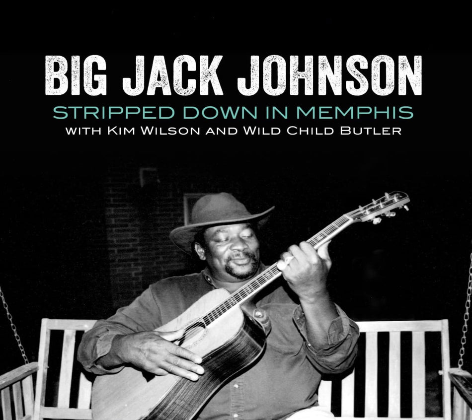 Big Jack Johnson - Stripped Down In Memphis - [CD]