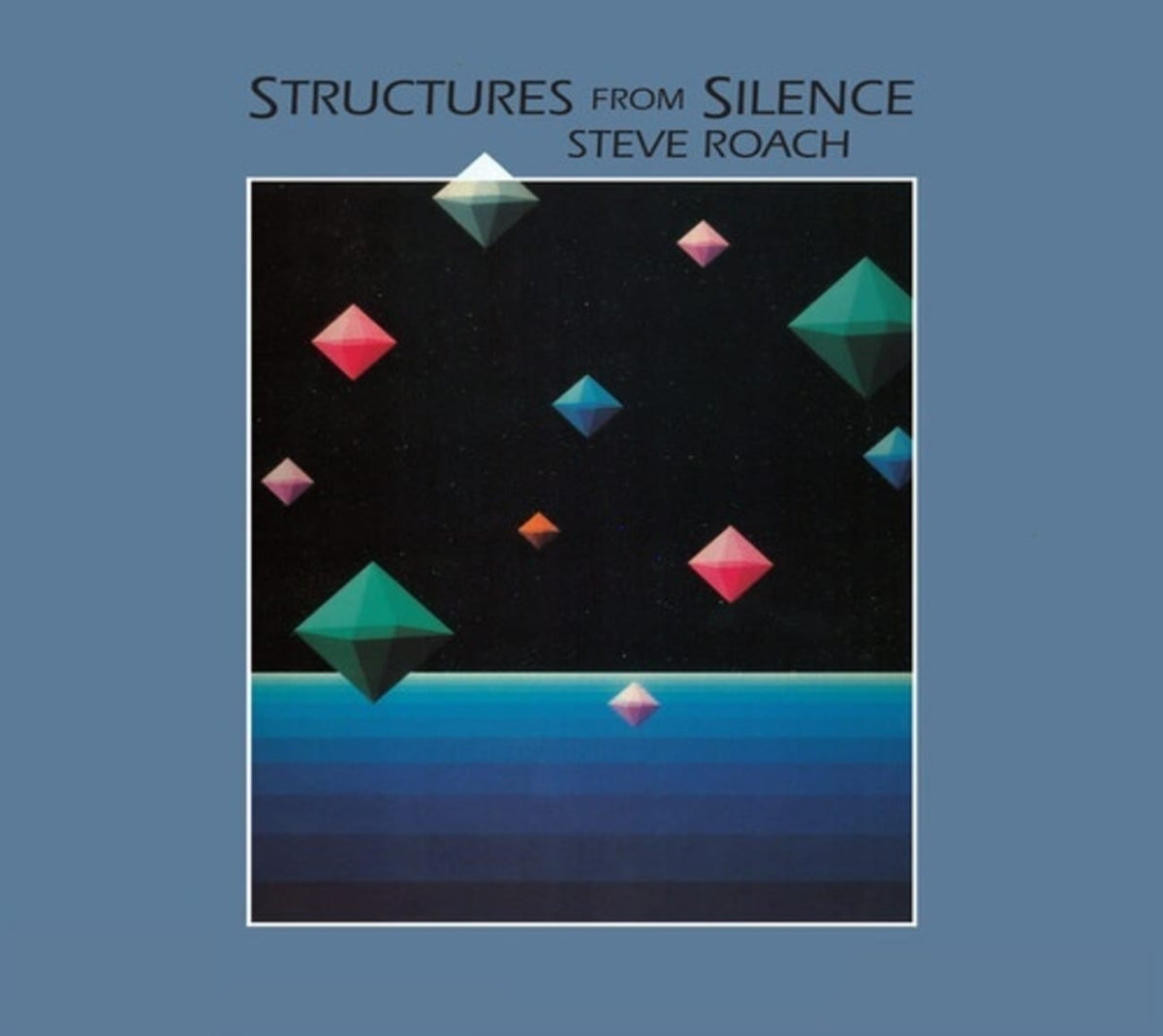 Steve Roach - Structures From Silence: 40th Anniversary - (Anniversary Edition, Remastered) - [CD]