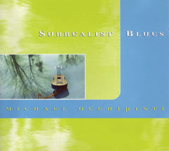 Michael Occhipinti - Surrealist Blues - [CD]
