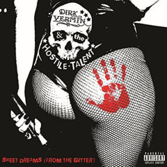 Dirk Vermin & The Hostile Talent - SWEET DREAMS [FROM GUTTER] - [Vinyl]