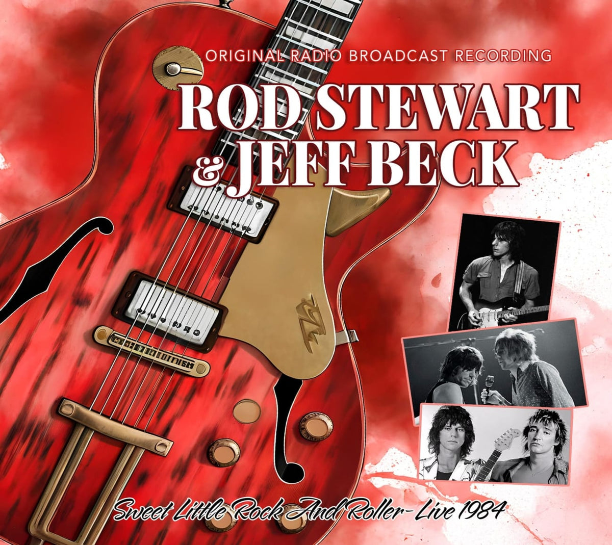 ROD STEWART / JEFF BECK - Sweet Little Rock And Roller - Live 1984 - [CD]